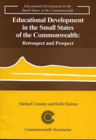 Educational Development in the Small States of the Commonwealth: Retrospect and Prospect
