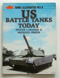 U. S. Battle Tanks Today (U. S. Battle Tanks Today)