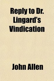 Reply to Dr. Lingard's Vindication