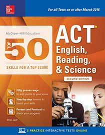 McGraw-Hill Education: Top 50 ACT English, Reading, and Science Skills for a Top Score, 2nd Edition