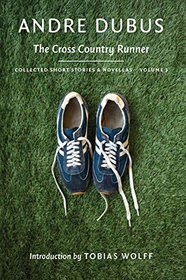 The Cross Country Runner: Collected Short Stories and Novellas, Volume 3