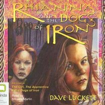 Rhianna And the Dogs of Iron (Rhianna Chronicles)