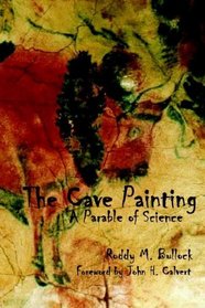 The Cave Painting: A Parable of Science