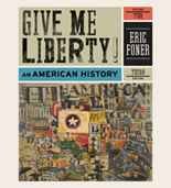 Give Me Liberty, Volume 1: To 1877: Am American History