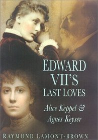 Edward VII's Last Loves