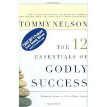 12 Essentials of Godly Success: Biblical Steps to a Life Well Lived