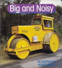 Big and Noisy (Australian Board Books)