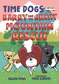 Time Dogs: Barry and the Great Mountain Rescue (Time Dogs, 3)