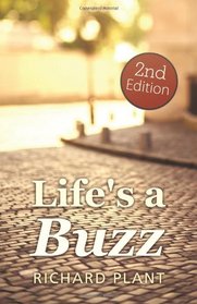 Life's a Buzz (2nd Edition)