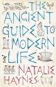 The Ancient Guide to Modern Life