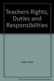 Teachers Rights, Duties and Responsibilities