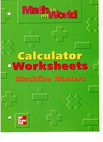 Claculator Worksheets Blackline Masters Grade 2 (Math in My World)