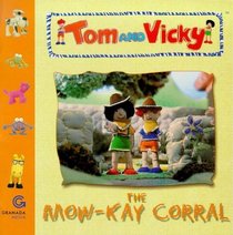 The Mow-kay Corral (Tom and Vicky)
