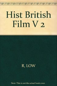 Hist British Film          V 2 (History of British Film)