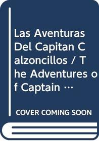 Las aventuras del Capitn Calzoncillos (Spanish Edition)