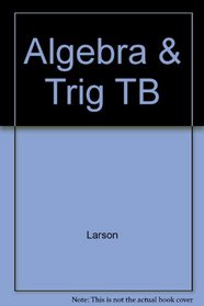 ALGEBRA & TRIG TB
