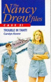 The Nancy Drew Files 31: Trouble in Tahiti (The Nancy Drew Files)