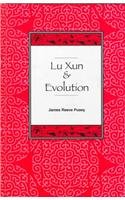 Lu Xun and Evolution (S U N Y Series in Philosophy and Biology)