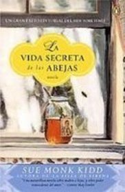 La Vida Secreta De Las Abejas / The Secret Life of Bees (Spanish Edition)