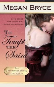 To Tempt The Saint (The Reluctant Bride Collection) (Volume 4)