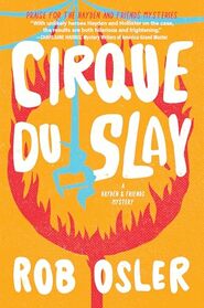 Cirque du Slay (Hayden & Friends)