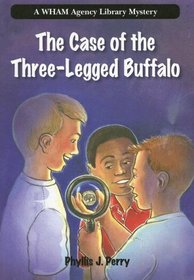 The Case of the Three-Legged Buffalo (Wham Agency Library)