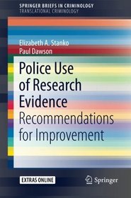 Police Use of Research Evidence: Recommendations for Improvement (SpringerBriefs in Criminology)