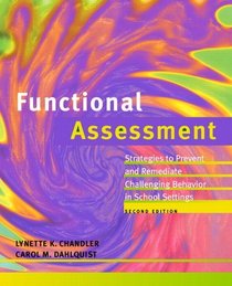 Functional Assessment : Strategies to Prevent and Remediate Challenging Behavior in School Settings (2nd Edition)