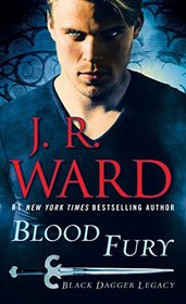 Blood Fury (Black Dagger Legacy, Bk 3)