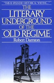 The Literary Underground of the Old Regime