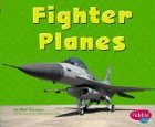 Fighter Planes (Pebble Plus)