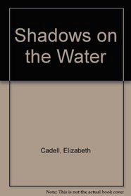 Shadows on the Water (Large Print)