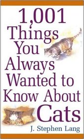 1001 Things You Always Wanted to Know about Cats
