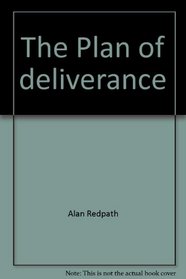 The Plan of deliverance;: Studies in the prophecy of Isaiah, chapters 49 to 54