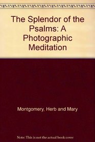 The Splendor of the Psalms: A Photographic Meditation