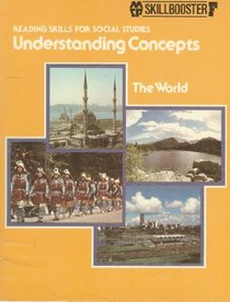 Understanding Concepts: The World (SKILLBOOSTER, Reading Skills for Social Studies)