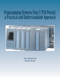 Programming Siemens Step 7 (TIA Portal), a Practical and Understandable Approach