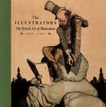 The Illustrators, The 1800-1997: British Art of Illustration, 1800-1997
