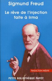 Le Rve de l'injection faite  Irma 1_ere_ed (Petite Bibliothque Payot) (French Edition)