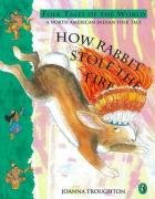 How Rabbit Stole the Fire (Puffin Folk Tales of the World)