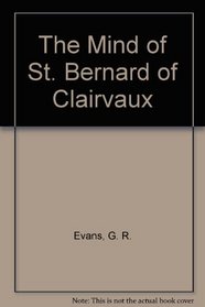 The Mind of St. Bernard of Clairvaux