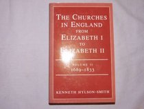 The Churches in England from Elizabeth I to Elizabeth II: Volume II: 1689-1833