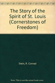 The Story of the Spirit of St. Louis (Cornerstones of Freedom)