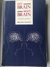 Left Brain, Right Brain, Second Edition (Series of Books in Psychology)