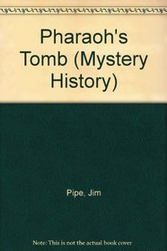 Pharaoh's Tomb (Mystery History)