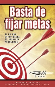 Basta de Fijar Metas (Spanish Edition)