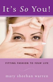 It's So You! Fitting Fashion to Your Life