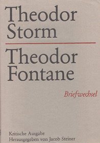 Theodor Storm-Theodor Fontane, Briefwechsel: Kritische Ausgabe (German Edition)
