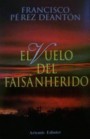 El vuelo del faisan herido (Spanish Edition)