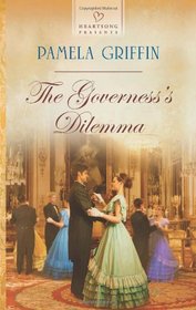 The Governess's Dilemma (Heartsong Presents)